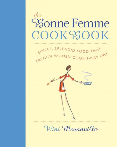 Cover of the book Bonne Femme Cookbook by Wini Moranville, Harvard Common Press