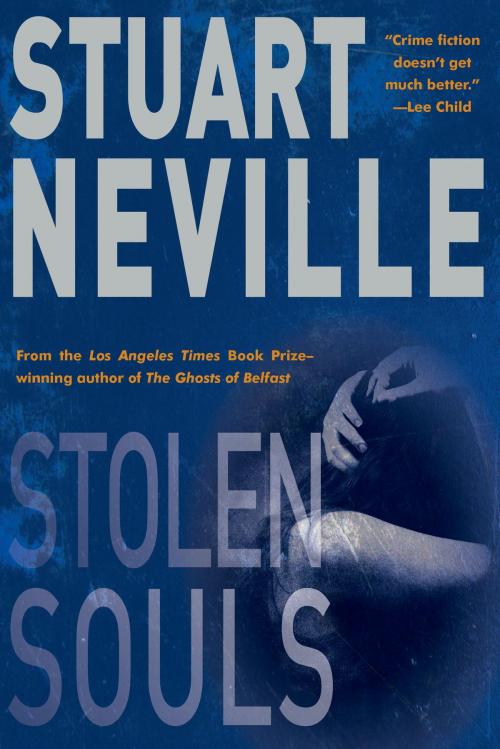Cover of the book Stolen Souls by Stuart Neville, Soho Press