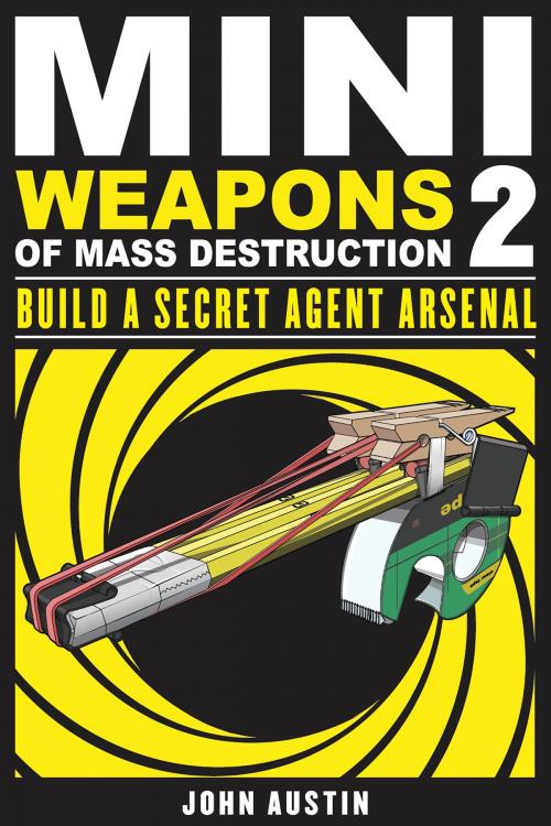Cover of the book Mini Weapons of Mass Destruction 2 by John Austin, Chicago Review Press