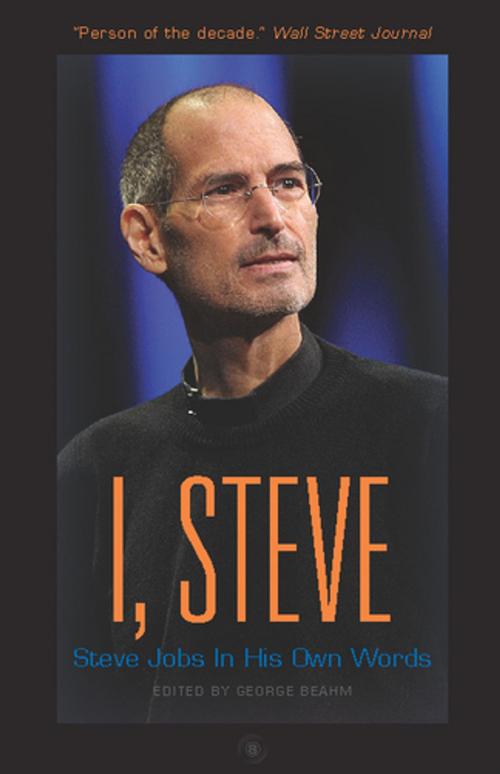 Cover of the book I, Steve: Steve Jobs In His Own Words by , Agate Publishing