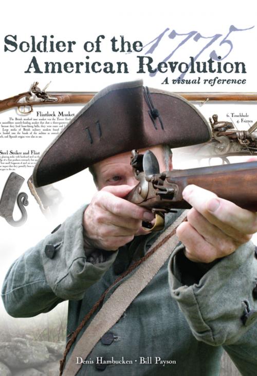 Cover of the book Soldier of the American Revolution: A Visual Reference by Denis Hambucken, Bill Payson, Countryman Press
