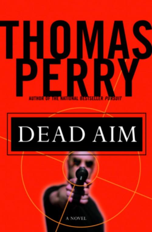 Cover of the book Dead Aim by Thomas Perry, Random House Publishing Group