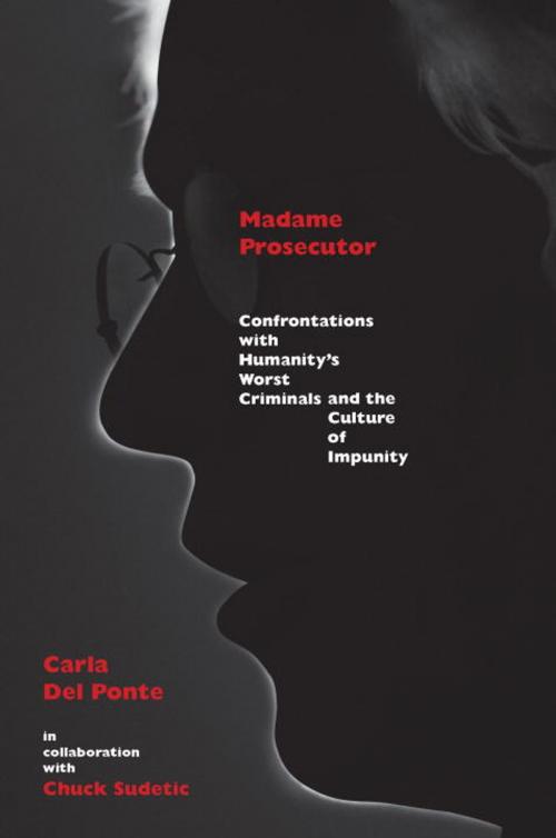 Cover of the book Madame Prosecutor by Chuck Sudetic, Carla Del Ponte, Other Press
