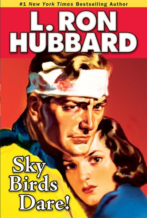 Cover of the book Sky Birds Dare! by L. Ron Hubbard, Galaxy Press