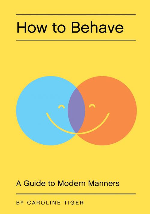 Cover of the book How to Behave by Caroline Tiger, Quirk Books