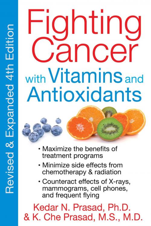 Cover of the book Fighting Cancer with Vitamins and Antioxidants by Kedar N. Prasad, Ph.D., K. Che Prasad, M.S., M.D., Inner Traditions/Bear & Company