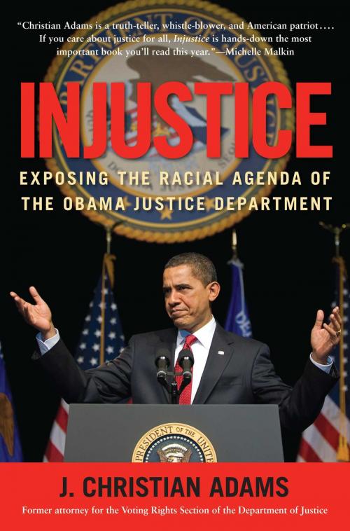 Cover of the book Injustice by J. Christian Adams, Regnery Publishing