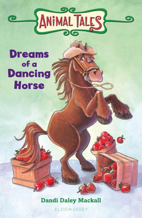 Cover of the book Dreams of a Dancing Horse by . Dandi Daley Mackall, Bloomsbury Publishing