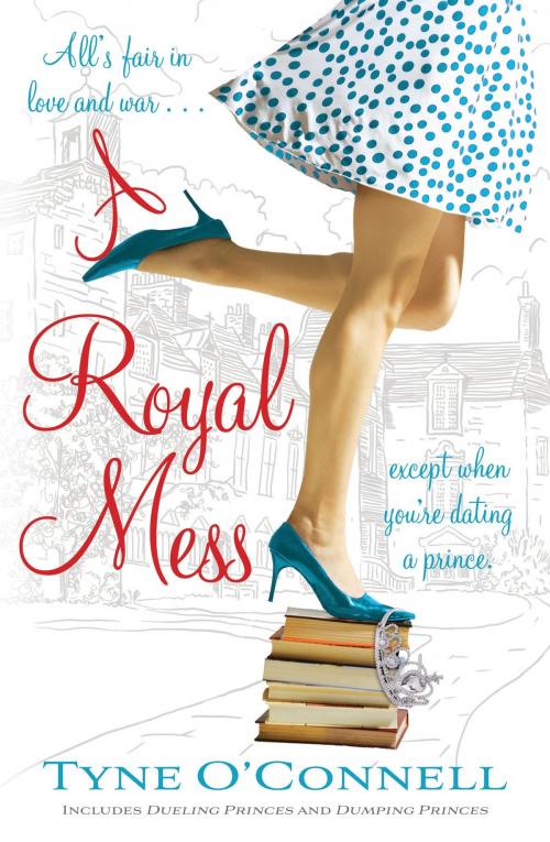 Cover of the book A Royal Mess by Ms Tyne O'Connell, Bloomsbury Publishing
