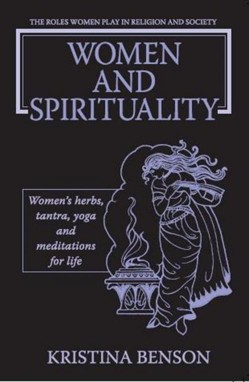 Cover of the book Women and Spirituality: The Roles Women Play in Religion and Society by Kristina Benson, Equity Press
