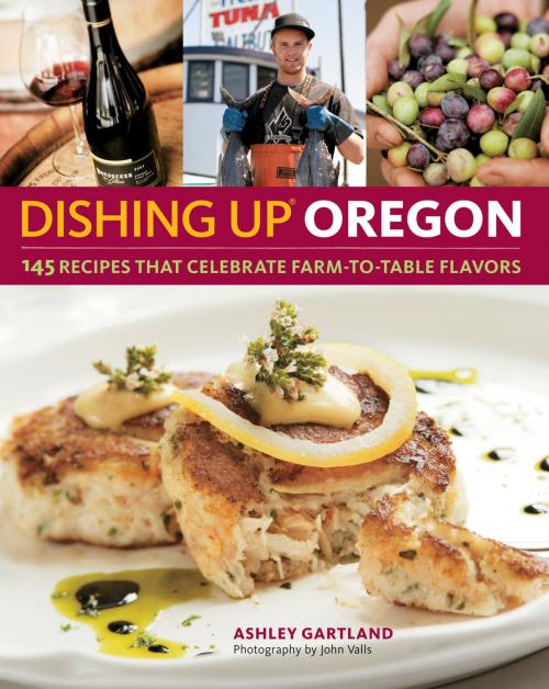 Cover of the book Dishing Up® Oregon by Ashley Gartland, Storey Publishing, LLC