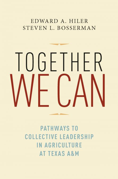 Cover of the book Together We Can by Edward Allan Hiler, Steven Lee Bosserman, Texas A&M University Press