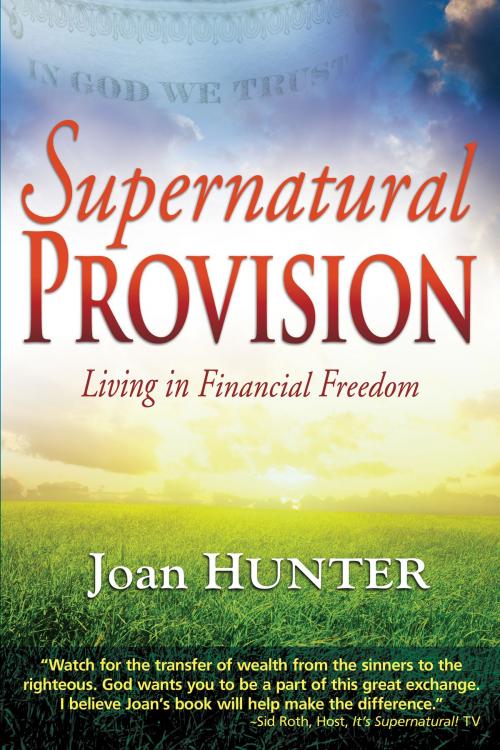 Cover of the book Supernatural Provision by Joan Hunter, Whitaker House