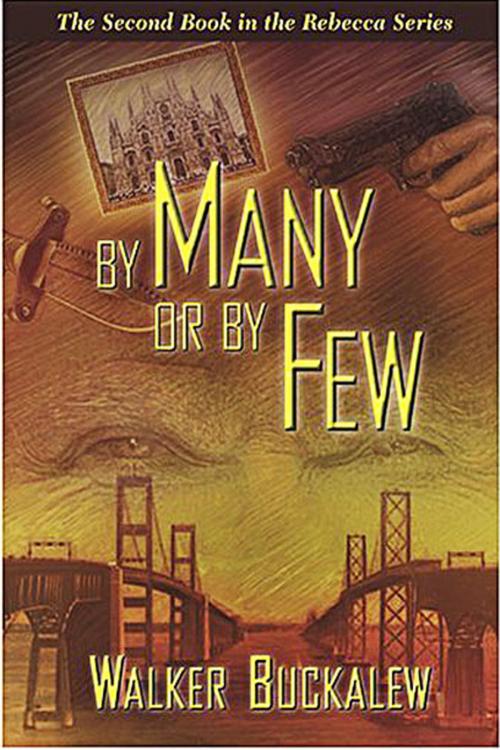 Cover of the book By Many or by Few by Walker Buckalew, Walker Buckalew