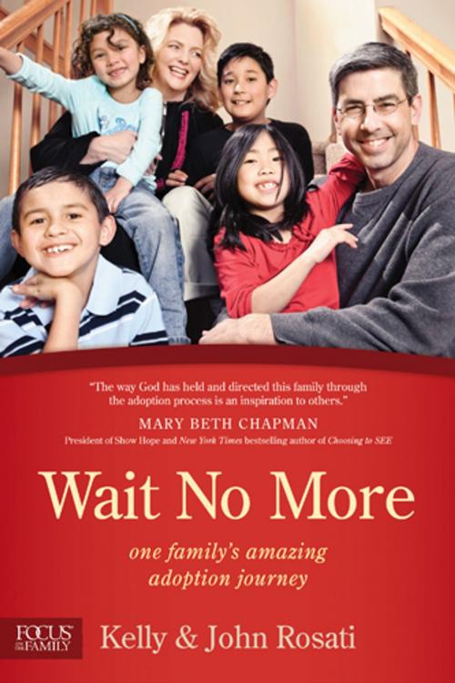 Cover of the book Wait No More by John Rosati, Kelly Rosati, Focus on the Family