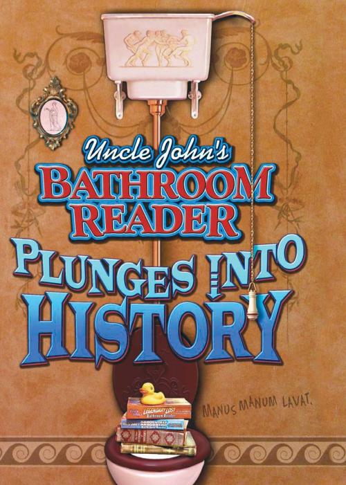 Cover of the book Uncle John's Bathroom Reader Plunges Into History by Bathroom Readers' Hysterical Society, JoAnn Padgett, Portable Press