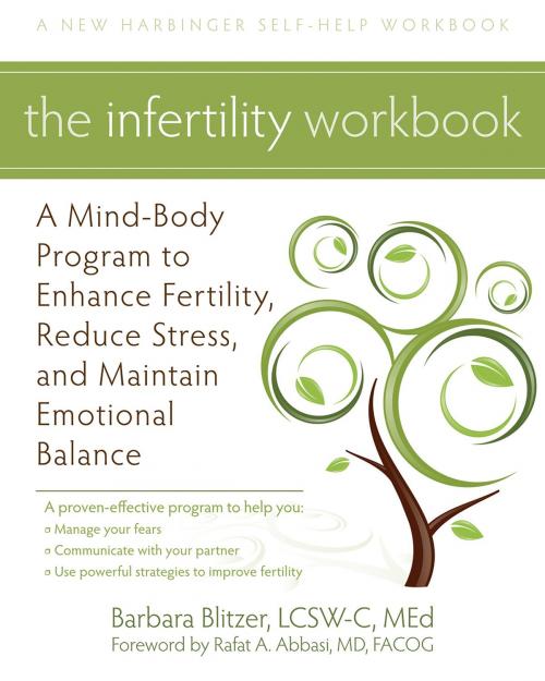 Cover of the book The Infertility Workbook by Barbara Blitzer, LCSW-C, MEd, New Harbinger Publications