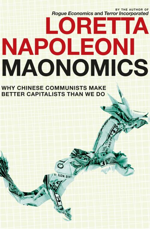 Cover of the book Maonomics by Loretta Napoleoni, Seven Stories Press