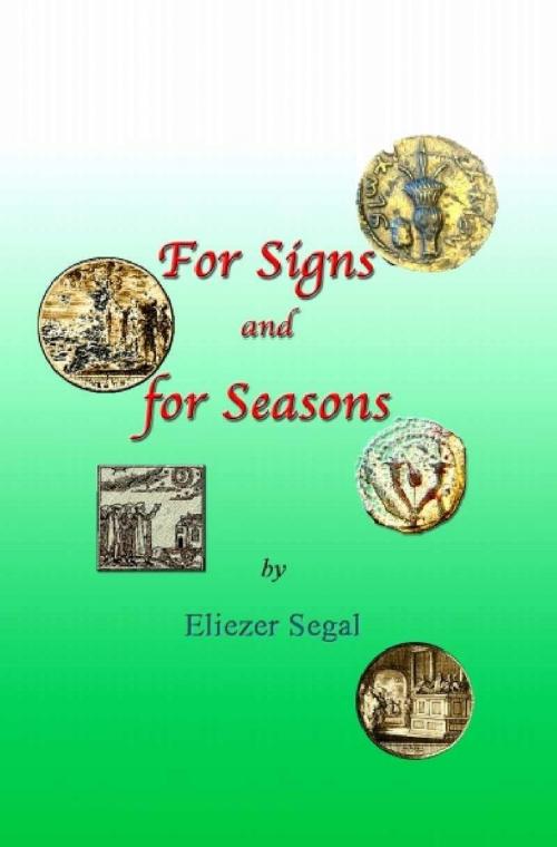 Cover of the book For Signs and for Seasons by Eliezer Segal, Quid Pro, LLC