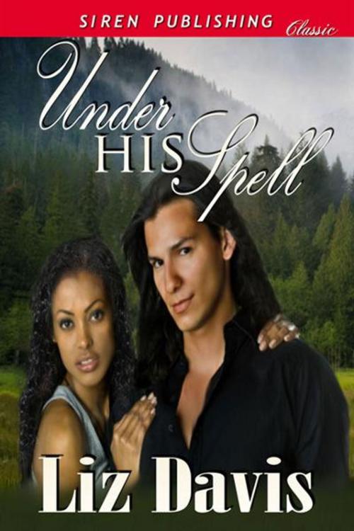Cover of the book Under His Spell by Liz Davis, SirenBookStrand