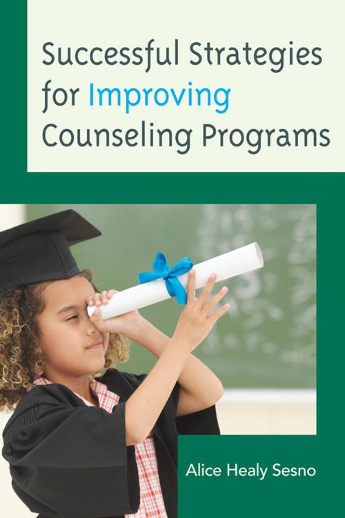 Cover of the book Successful Strategies for Improving Counseling Programs by Alice Healy Sesno, R&L Education