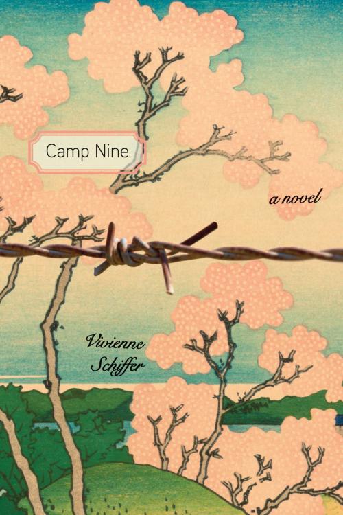 Cover of the book Camp Nine by Vivienne Schiffer, The University of Arkansas Press