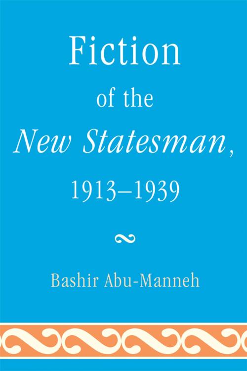Cover of the book Fiction of the New Statesman, 1913-1939 by Bashir Abu-Manneh, University of Delaware Press