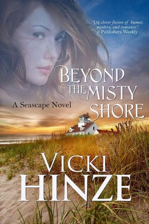 Cover of the book Beyond The Misty Shore by Vicki Hinze, BelleBooks, Inc.