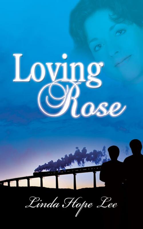 Cover of the book Loving Rose by Linda Hope Lee, The Wild Rose Press, Inc.