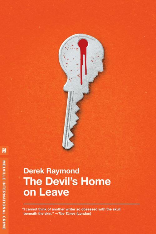 Cover of the book The Devil's Home on Leave by Derek Raymond, Melville House