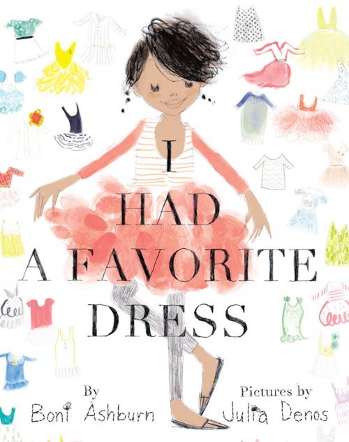 Cover of the book I Had a Favorite Dress by Boni Ashburn, ABRAMS