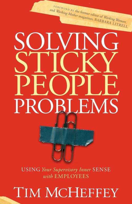 Cover of the book Solving Sticky People Problems by Tim McHeffey, Morgan James Publishing