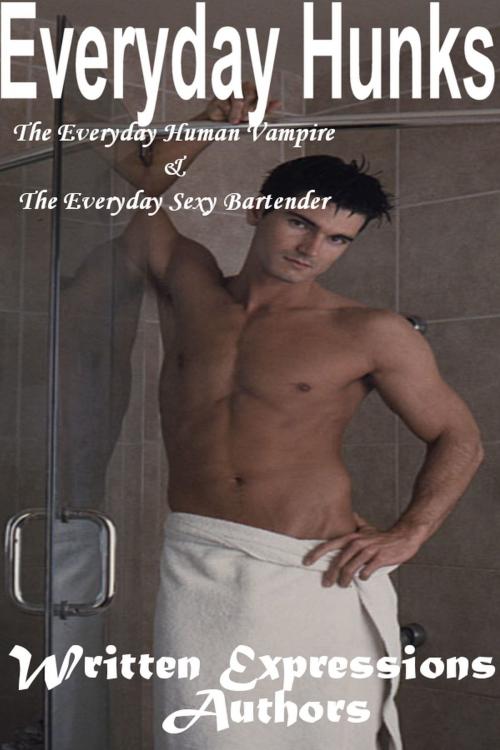 Cover of the book Everyday Hunks by Written Expressions Authors, Written Expressions LLC