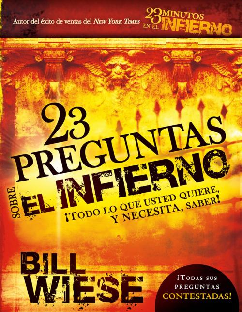 Cover of the book 23 preguntas sobre el infierno by Bill Wiese, Charisma House
