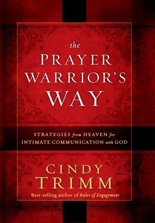 Cover of the book The Prayer Warrior's Way by Cindy Trimm, Charisma House