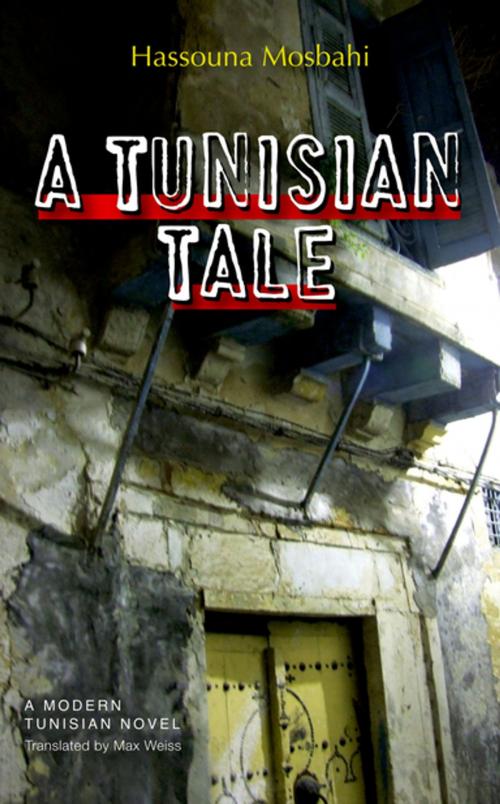 Cover of the book A Tunisian Tale by Hassouna Mosbahi, The American University in Cairo Press