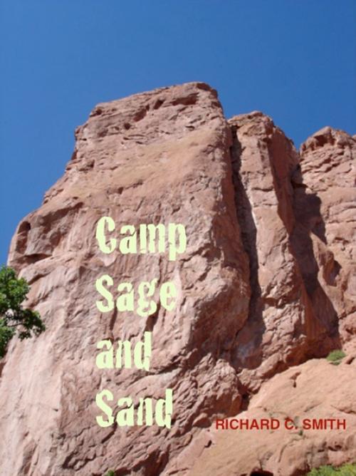 Cover of the book Camp Sage and Sand by Richard C. Smith, BookBaby