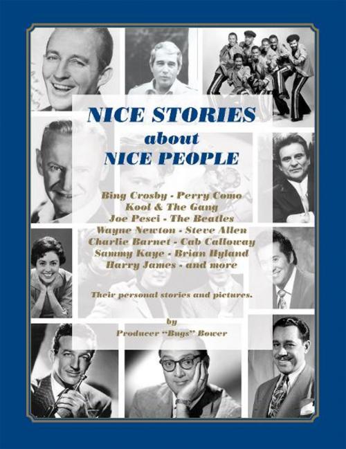 Cover of the book NICE STORIES about NICE PEOPLE by Dr "Bugs" Bower, BookBaby