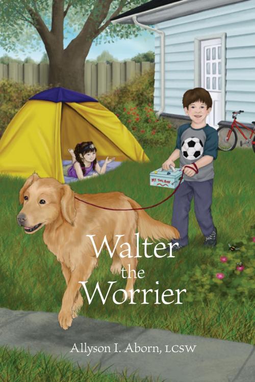 Cover of the book Walter The Worrier by Allyson I. Aborn, BookBaby