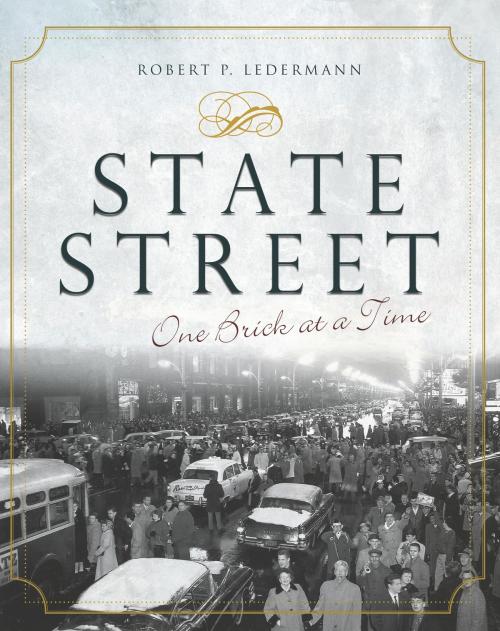 Cover of the book State Street by Robert P. Ledermann, Arcadia Publishing Inc.