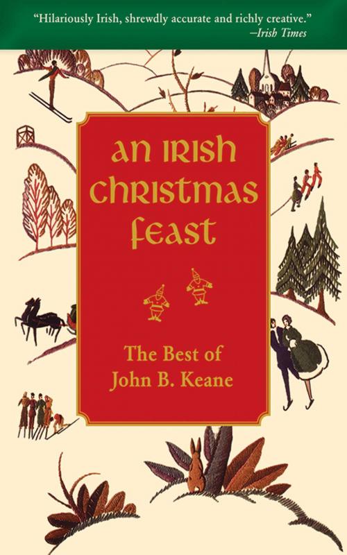 Cover of the book An Irish Christmas Feast by John B. Keane, Skyhorse