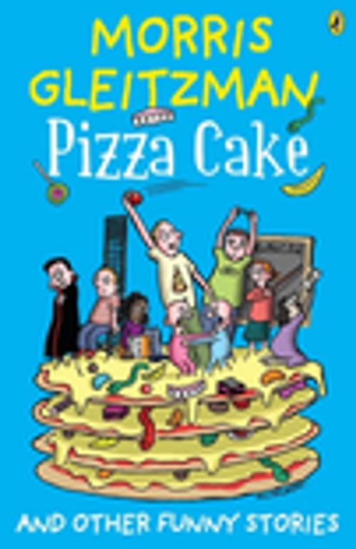 Cover of the book Pizza Cake by Morris Gleitzman, Penguin Random House Australia