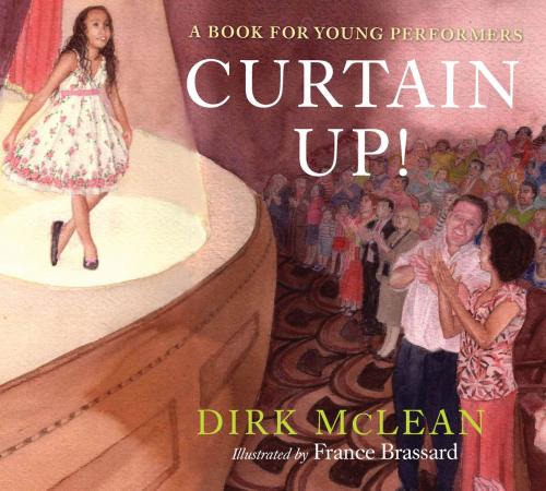 Cover of the book Curtain Up! by Dirk Mclean, Tundra