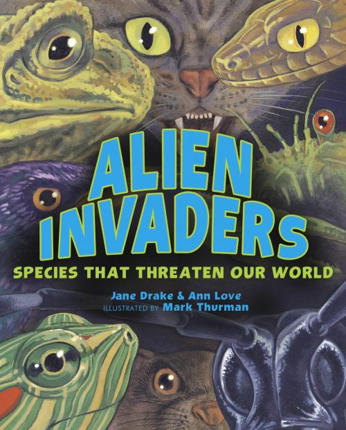 Cover of the book Alien Invaders by Jane Drake, Ann Love, Tundra