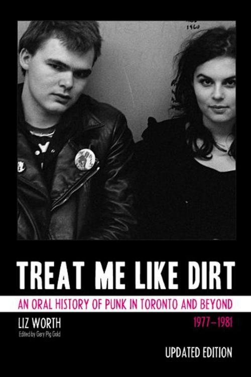 Cover of the book Treat Me Like Dirt by Liz Worth, ECW Press