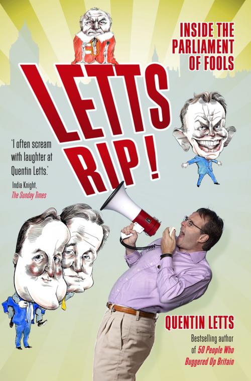Cover of the book Letts Rip! by Quentin Letts, Little, Brown Book Group