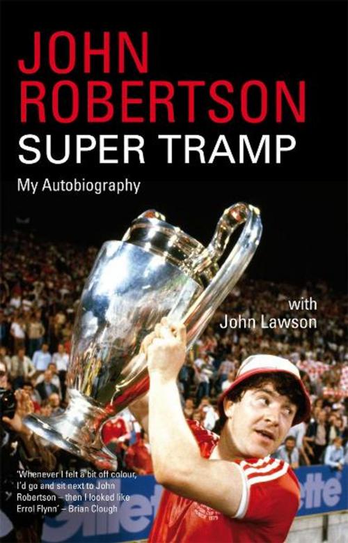 Cover of the book John Robertson: Super Tramp by John Robertson, John Lawson, Mainstream Publishing