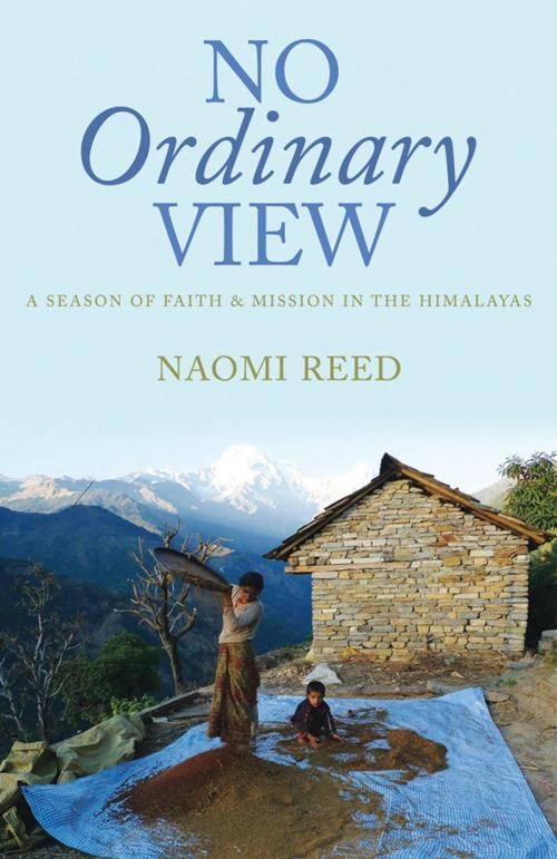 Cover of the book No Ordinary View by Naomi Reed, Authentic Publishers