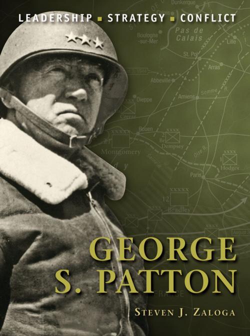 Cover of the book George S. Patton by Steven J. Zaloga, Bloomsbury Publishing