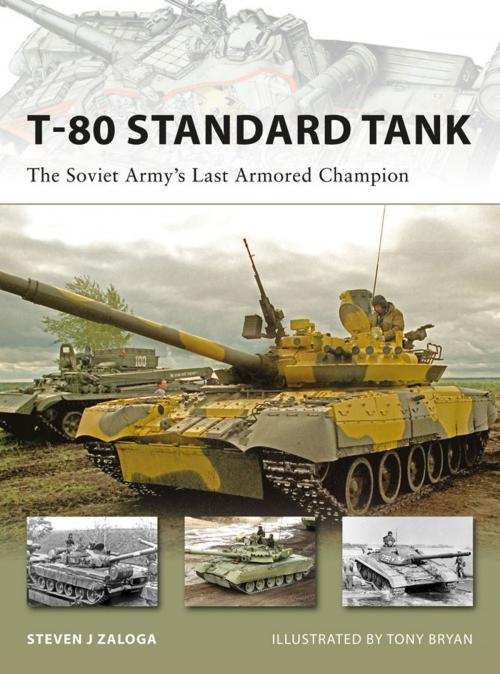 Cover of the book T-80 Standard Tank by Steven J. Zaloga, Bloomsbury Publishing